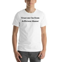 Vjerujte mi da sam iz Jefferson Manor Short Rukes Cotton majice u nedefiniranim darovima