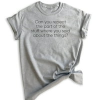 Možete li ponoviti dio majice, žensku Mušku majicu, smiješnu majicu, majicu, Heather siva, srednju